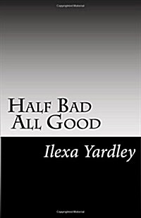 Half Bad - All Good: Conservation of the Circle (Paperback)