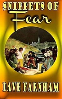 Snippets of Fear (Paperback)