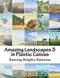 Amazing Landscapes 3: In Plastic Canvas (Paperback)