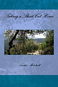 Taking a Short Cut Home (Paperback)