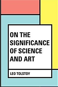 On the Significance of Science and Art (Paperback)