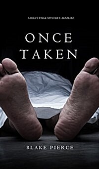 Once Taken (a Riley Paige Mystery--Book #2) (Hardcover)