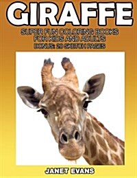 Giraffe: Super Fun Coloring Books for Kids and Adults (Bonus: 20 Sketch Pages) (Paperback)