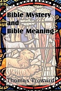 Bible Mystery and Bible Meaning (Paperback)