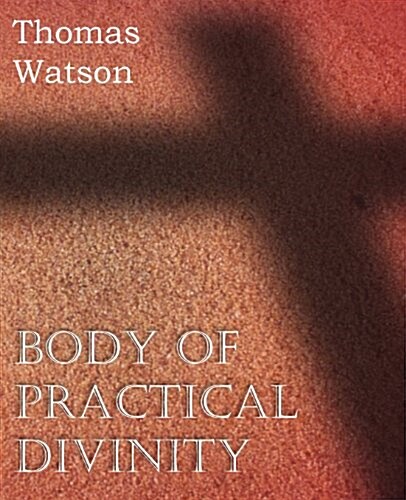 Body of Practical Divinity (Paperback)