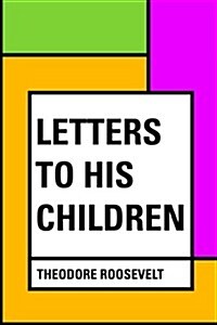 Letters to His Children (Paperback)