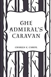 The Admirals Caravan (Paperback)