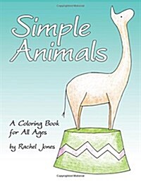 Simple Animals: A Coloring Book for All Ages (Paperback)