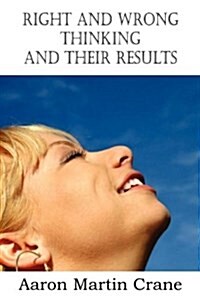 Right and Wrong Thinking and Their Results (Paperback)