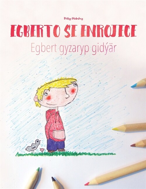 Egberto se enrojece/Egbert gyzaryp gid歆r: Libro infantil para colorear espa?l-turcomano (Edici? biling?) (Paperback)