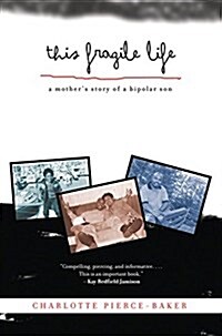 This Fragile Life: A Mothers Story of a Bipolar Son (Paperback)