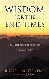 Wisdom for the End Times (Paperback)