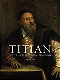 Titian and the End of the Venetian Renaissance (Paperback)