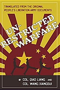 Unrestricted Warfare: Chinas Master Plan to Destroy America (Paperback, Reprint)