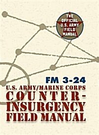 U.S. Army U.S. Marine Corps Counterinsurgency Field Manual (Hardcover, Reprint)