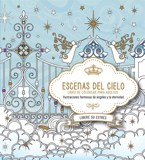 Escenas del Cielo: Libro de Colorear / Scenes from Heaven: Coloring Book (Paperback)