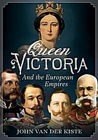 Queen Victoria and the European Empires (Hardcover)