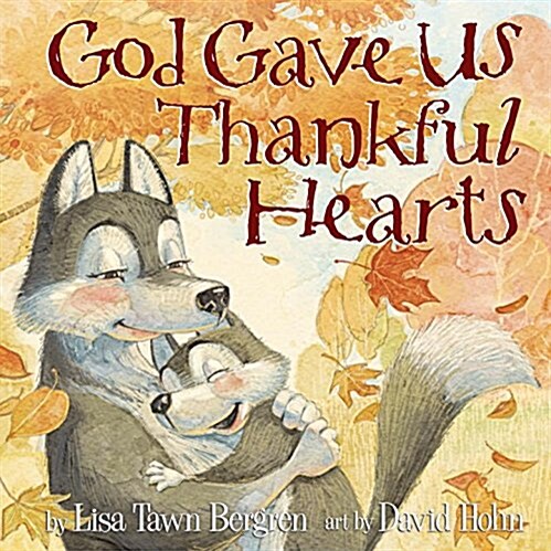 God Gave Us Thankful Hearts (Hardcover)