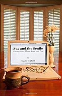 Sex and the Senile (Paperback)