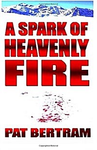 A Spark of Heavenly Fire (Paperback)