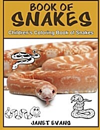 Book of Snakes: Childrens Coloring Book of Snakes (Paperback)