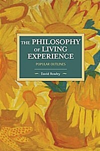 The Philosophy of Living Experience: Popular Outlines (Paperback)