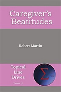 The Caregivers Beatitudes (Paperback)