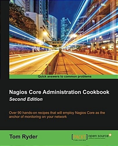 Nagios Core Administration Cookbook - (Paperback, 2 Revised edition)