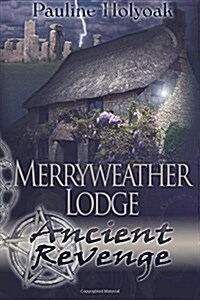 Merryweather Lodge: Ancient Revenge (Paperback)