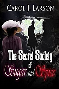 The Secret Society of Sugar and Spice (Paperback)