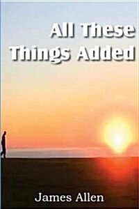All These Things Added (Paperback)