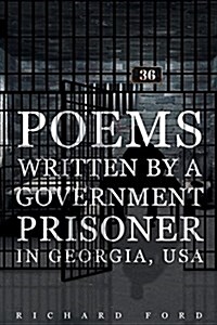 Poems Written by a Government Prisoner in Georgia, USA (Paperback)