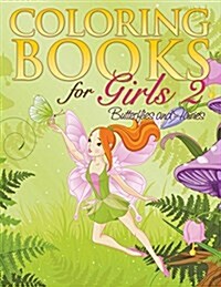 Coloring Book for Girls 2: Butterflies and Fairies (Paperback)