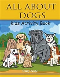 All about Dogs Kidss Activity Book (Paperback)