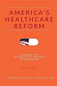 Americas Healthcare Reform I (Paperback)