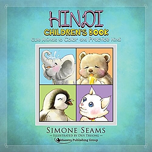 Hindi Childrens Book: Cute Animals to Color and Practice Hindi (Paperback)