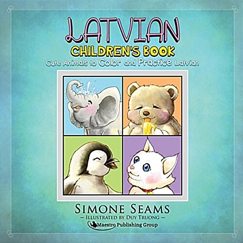 Latvian Childrens Book: Cute Animals to Color and Practice Latvian (Paperback)