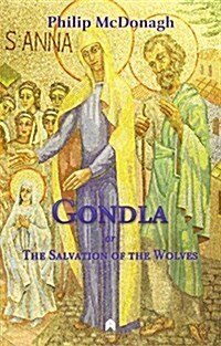 Gondla, or the Salvation of the Wolves (Paperback)