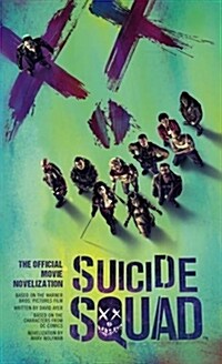 [중고] Suicide Squad: The Official Movie Novelization (Paperback)