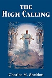 The High Calling (Paperback)