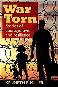 War Torn: Stories of Courage, Love, and Resilience (Paperback)