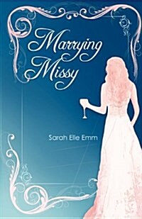 Marrying Missy (Paperback)