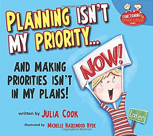 Planning Isnt My Priority: And Making Priorities Isnt in My Plans (Paperback)