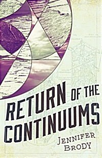 Return of the Continuums: The Continuum Trilogy, Book 2 (Hardcover)
