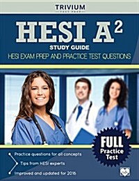 Hesi A2 Study Guide: Hesi Exam Prep and Practice Test Questions (Paperback)