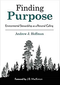 Finding Purpose : Environmental Stewardship as a Personal Calling (Paperback)