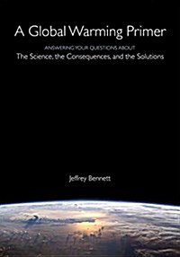 [중고] A Global Warming Primer: Answering Your Questions about the Science, the Consequences, and the Solutions (Paperback)