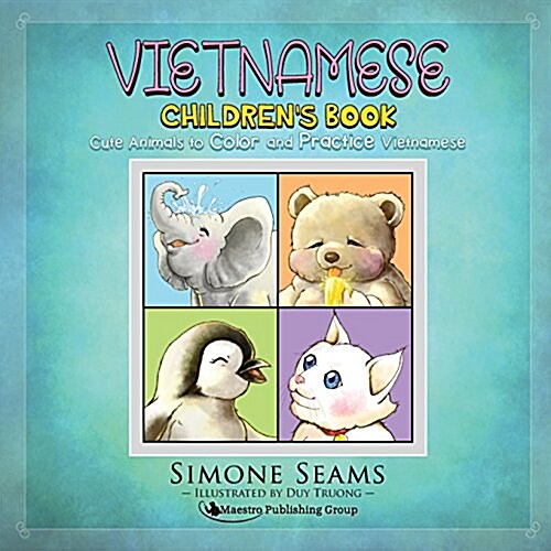 Vietnamese Childrens Book: Cute Animals to Color and Practice Vietnamese (Paperback)