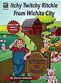 Itchy Twitchy Ritchie from Wichita City (Hardcover)