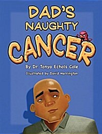 Dads Naughty Cancer (Hardcover)